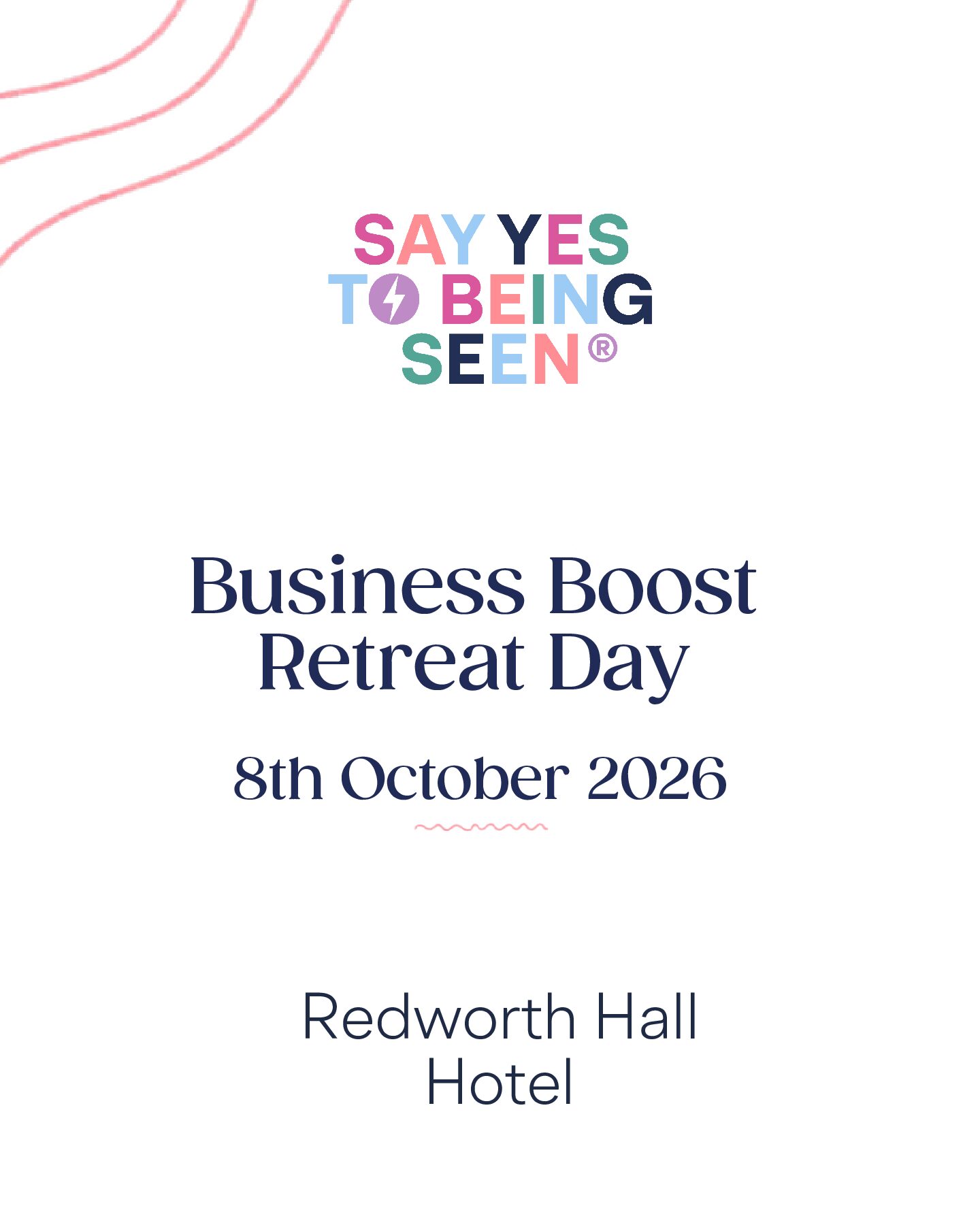 Say Yes to Being Seen: Business Boost Retreat Day